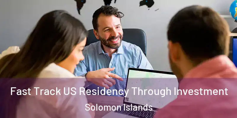  Fast Track US Residency Through Investment Solomon Islands