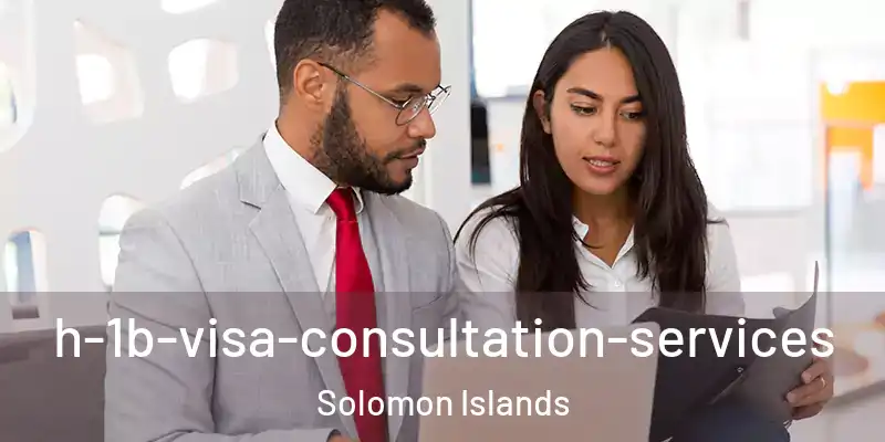  h-1b-visa-consultation-services Solomon Islands